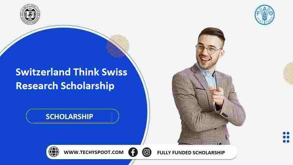 Switzerland Think Swiss Research Scholarship